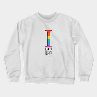 I am myself Crewneck Sweatshirt